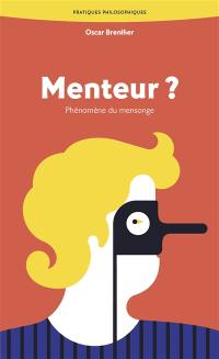 Menteur ? : phénomène du mensonge