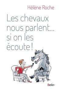 Les chevaux nous parlent... si on les écoute !