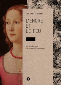 Les dents noires. Vol. 3. L'encre et le feu