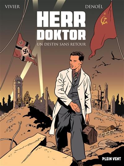 Herr doktor. Un destin sans retour