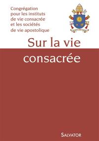 Sur la vie consacrée