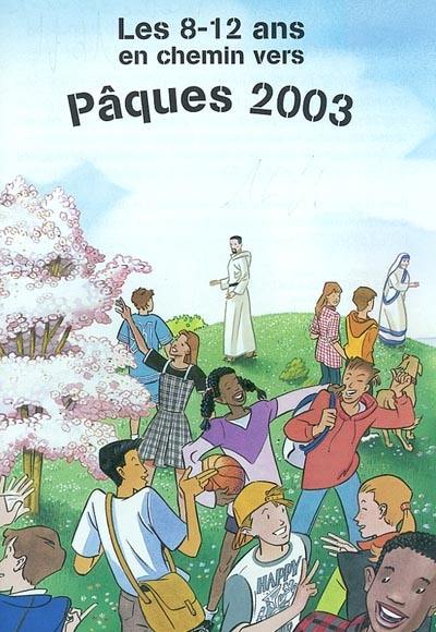 Les 8-12 ans en chemin vers Pâques 2003