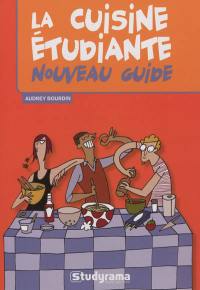 La cuisine étudiante : nouveau guide