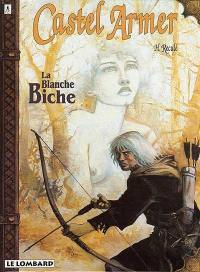 Castel Armer. Vol. 2. La Blanche biche