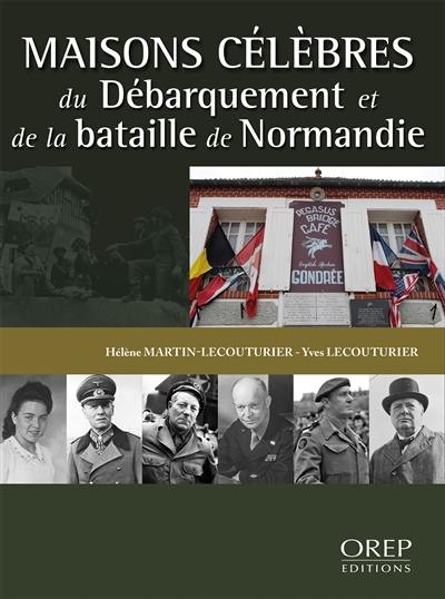 Maisons célèbres du Débarquement et de la bataille de Normandie