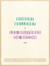 Les bruyères de Bécon : récit