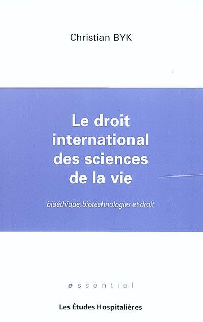 Le droit international des sciences de la vie