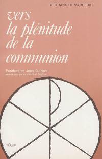 Vers la plénitude de la communion