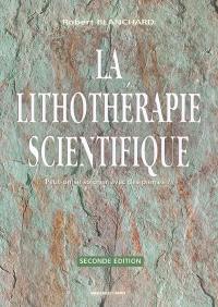 La lithothérapie scientifique : comment la lithothérapie peut devenir une science médicale