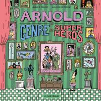 Arnold, le genre de super-héros