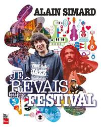 Je rêvais d'un festival