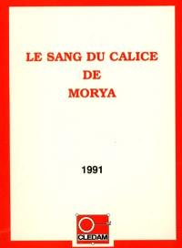 Le sang du calice de Morya