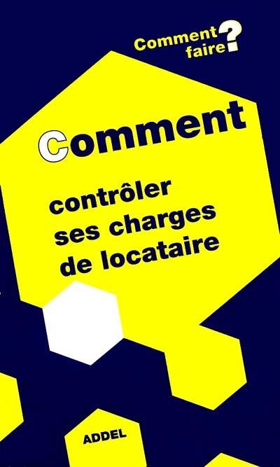 Comment contrôler ses charges de locataire ?