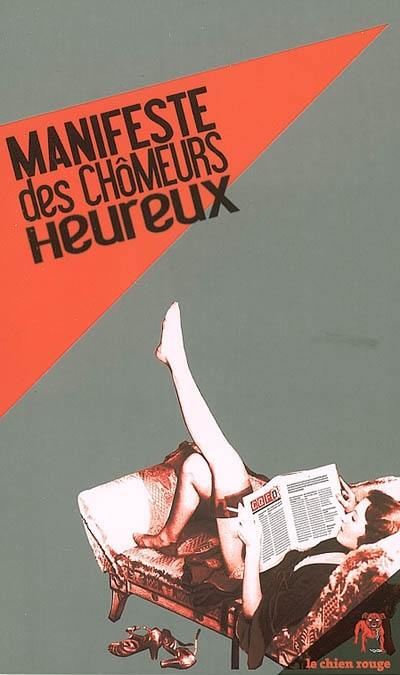 Manifeste des chômeurs heureux : rapport d'inactivité n° 1, Berlin 1996