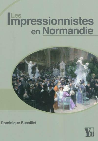 Les impressionnistes en Normandie