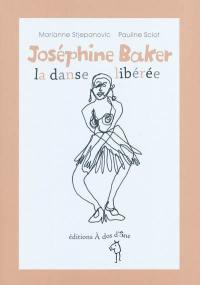 Joséphine Baker, la danse libérée