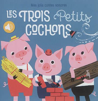 Les trois petits cochons