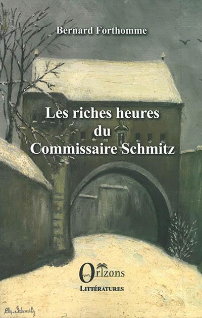 Les riches heures du commissaire Schmitz