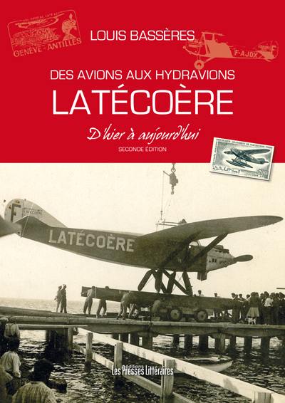 Des avions aux hydravions Latécoère : d'hier à aujourd'hui