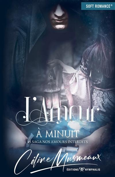 Nos amours interdits. Vol. 5. L'amour à minuit