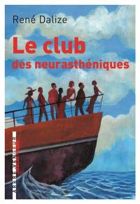 Le club des neurasthéniques