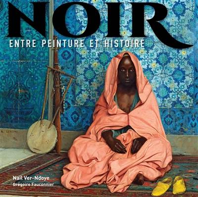 Noir : entre peinture et histoire