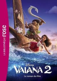 Vaiana 2 : le roman du film