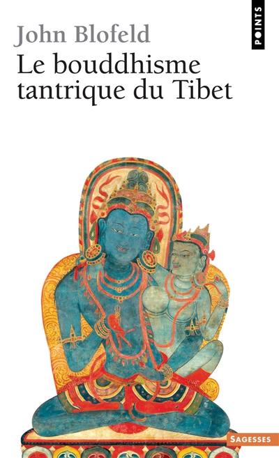 Le Bouddhisme tantrique du Tibet