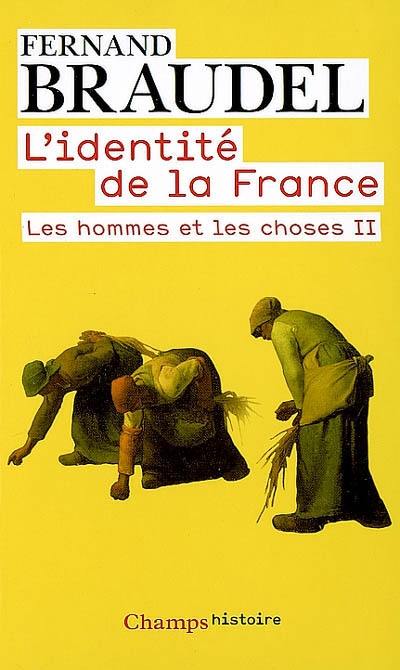 L'identité de la France. Vol. 3. Les hommes et les choses. 2