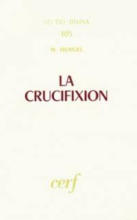 La Crucifixion dans l'Antiquité et la folie du message de la Croix