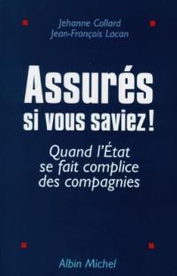 Assurés si vous saviez : quand l'Etat se fait complice des compagnies