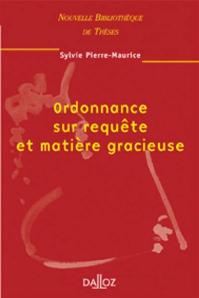 Ordonnance sur requête et matière gracieuse