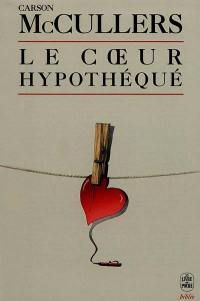 Le coeur hypothéqué