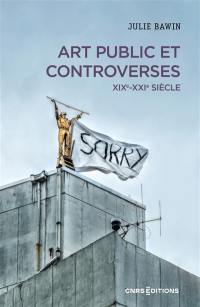 Art public et controverses : XIXe-XXIe siècle