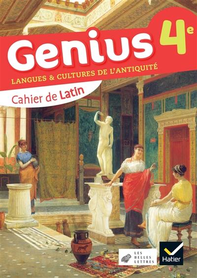 Genius 4e : langues & cultures de l'Antiquité : cahier de latin