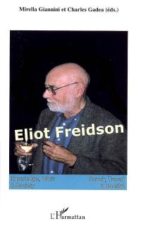 Savoir, travail & société = Knowledge, work & society, n° 2 (2006). Eliot Freidson