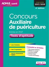 Concours auxiliaire de puériculture, entrée en IFAP : tests d'aptitude : concours 2017-2018