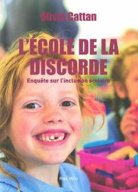 L'école de la discorde : enquête sur l'inclusion scolaire