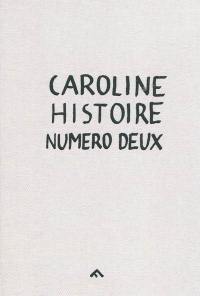 Caroline : histoire numéro deux