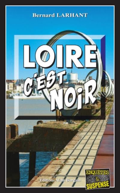 Loire c'est noir