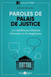 Paroles de palais de justice : les meilleures citations d'avocats et de magistrats