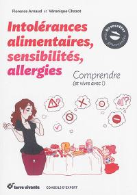 Intolérances alimentaires, sensibilités, allergies : comprendre (et vivre avec !)