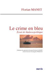 Le crime en bleu : essai de thalassopolitique