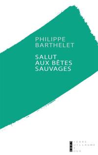 Salut aux bêtes sauvages