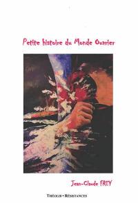 Petite histoire du monde ouvrier