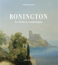 Richard Parkes Bonington : le virtuose romantique