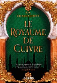 La trilogie Daevabad. Vol. 2. Le royaume de Cuivre