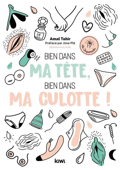 Bien dans ma tête, bien dans ma culotte !