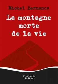 La montagne morte de la vie