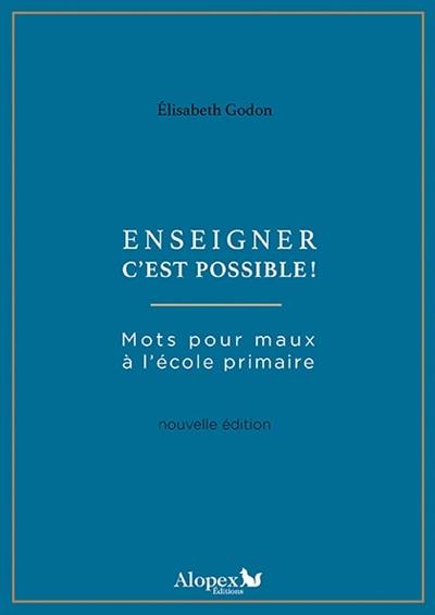 Mots pour maux à l'école primaire. Enseigner c'est possible !